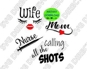 Esposa mamá enfermera llamando a todas las tomas ****svg, png, dxf, jpg - Digital Cut Files