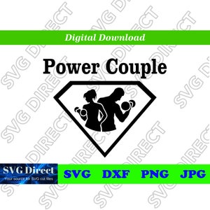 Power Couple - Workout, Work Out, Fitness, Exercise, Weight Lifting, Weightlifting, SVG -Silhouette Studio, Vinyl Design, Digital Cut Files