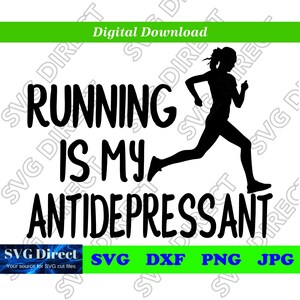 Running is my Antidepressant - Workout, Work Out, Fitness, Exercise, Weight Lifting, Weightlifting, SVG cut file, Digital Cut File