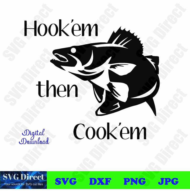 Download Walleye Fish Hook'em then Cook'em Svg Png Dxf | Etsy