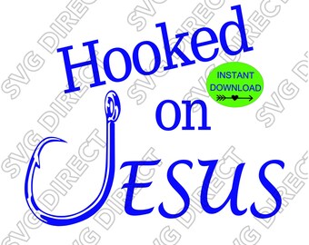 Enganchado a Jesús ****Svg, Png, Dxf, Jpg Digital Cut Files