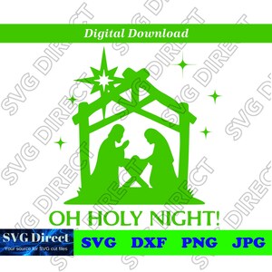 Nativity Set SVG, Oh Holy Night **** Nativity Scene SVG, Nativity Angel Scene, Christmas Angel Svg, Png, Dxf, Jpg, Digital Cut Files