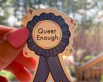 Queer Enough 2.5 Inch LGBTQIA+ Sticker