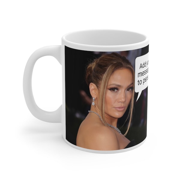 Jennifer Lopez Personalise Speech Bubble With Your Message Mug