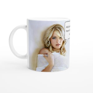 May include: White ceramic mug with a blonde woman in a white shirt on the front. The mug has a speech bubble with the text "Add your text here in this bubble".