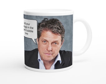 Hugh Grant Personalised With Your Message Mug