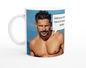 Joe Manganiello Mug Personalised Message in the speech bubble