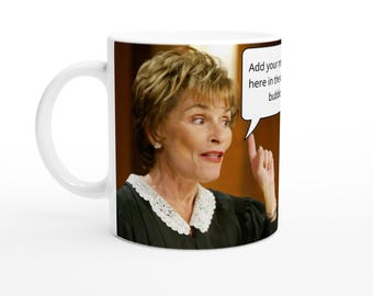 Judge judy Mug Personalised Message in the speech bubble