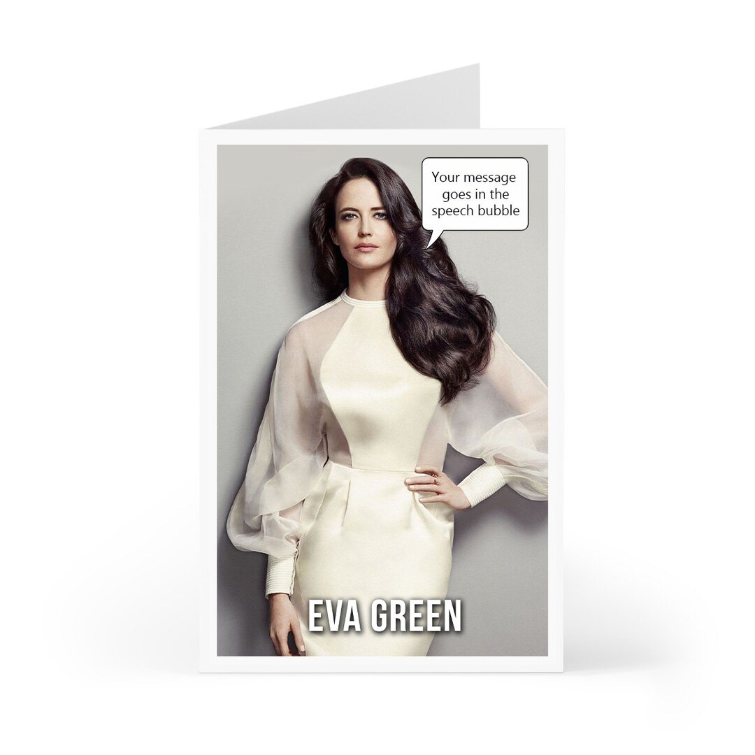 Eva Green Birthday, Greeting Card Personalised Your Message in Speech