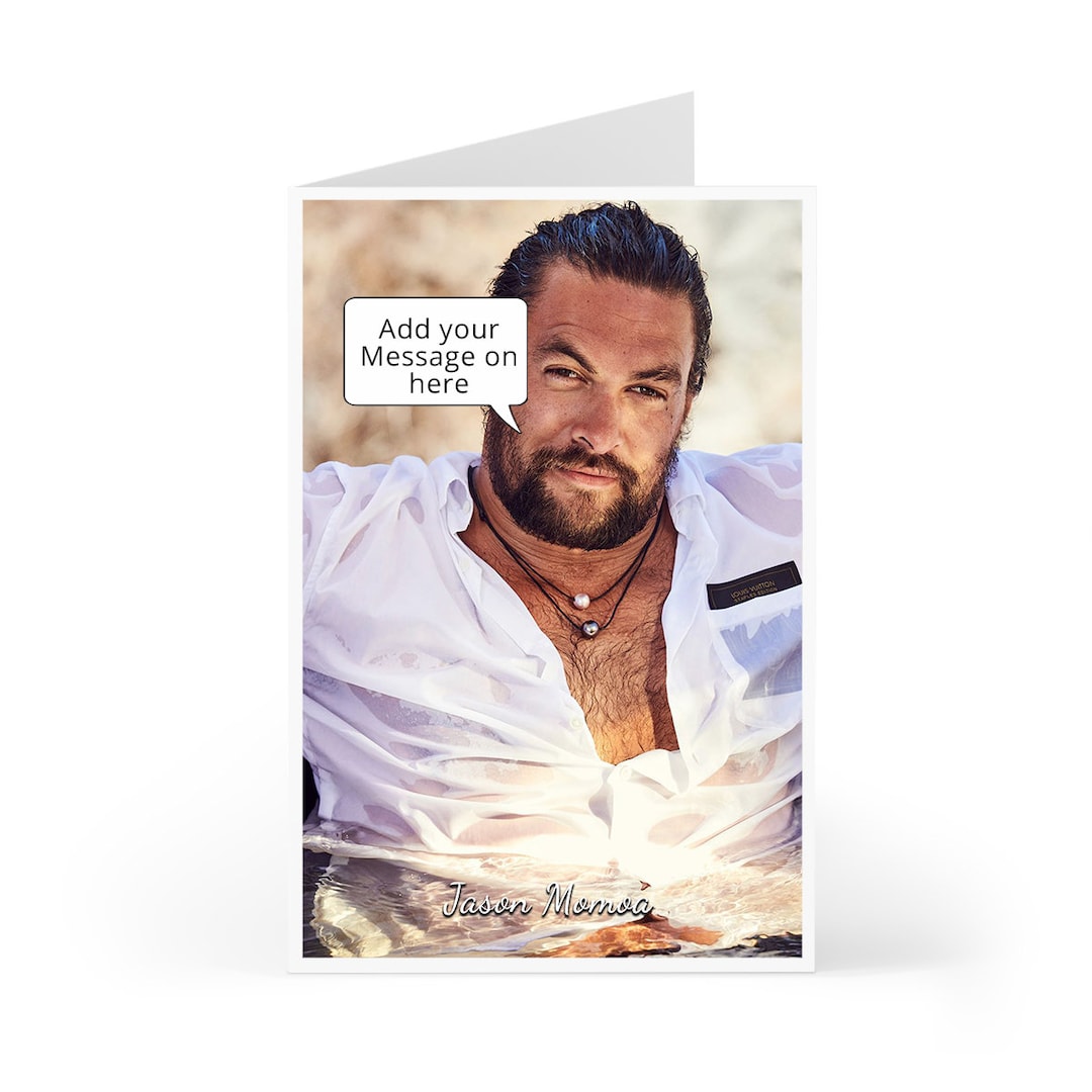 Jason Momoa Birthday, Greeting Card Personalised Your Message in Speech