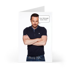 Tarjeta de felicitación de cumpleaños de Danny Dyer. Personalice su mensaje en un bocadillo o en una tarjeta.