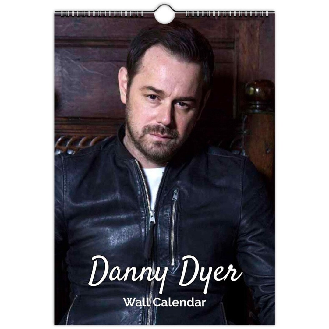 Danny Dyer Full Photo Calendar Choose Start Month 2024 Personalised