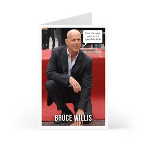 Tarjeta de felicitación de cumpleaños de Bruce Willis. Personalice su mensaje en un bocadillo o en una tarjeta.