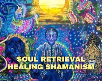Soul Retrieval Healing Shamanism