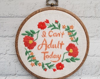 Inspiration Embroidery, Inspirational Art, Quote Embroidery, Embroidery Hoop, Rose Embroidery, Word Embroidery, Can't Adult