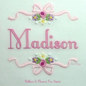 Machine Embroidery Monogram Frames /  Girl&#39;s Embroidery / Girl / 1711 &quot;Ribbon & Flowers for Name&quot; / Carol Guy / Exclusive /  Ribbon