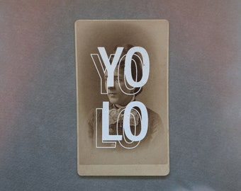 YOLO | Original Screenprint | Antique Photograph