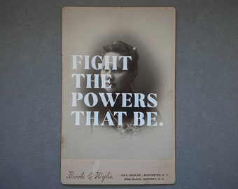 Fight the Powers That Be | Original Screenprint | Antique Photograph