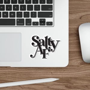 Salty AF Die-Cut Stickers, Funny, Meme