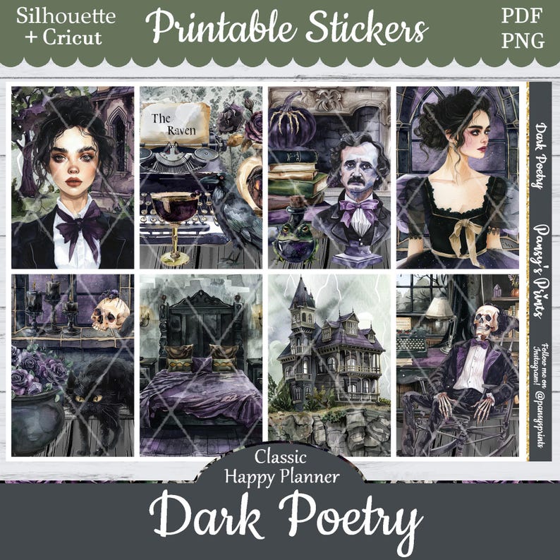 May include: A set of eight printable stickers featuring a dark poetry theme. The stickers include images of a woman in a black dress, a man with a beard, a raven, a skull, a bed, a house, and a skeleton. The stickers are designed for use in a classic happy planner.