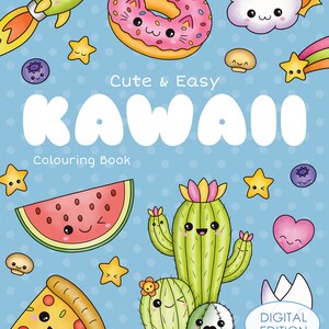 Cute and Easy Kawaii Colouring Book PRINTABLE PDF Download - 30 Adorable Relaxing Colouring Pages for Adults, Kids, Beginners & All Ages
