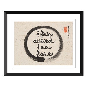 i have arrived i am home- in Zen circle- Mulberry paper- Many Sizes