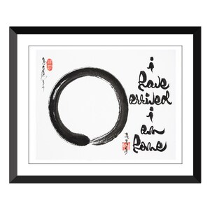 I have arrived I am home - with Enso- Thich Nhat Hanh 13x17&quot;