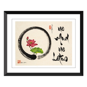 No Mud No Lotus- with Enso and drawing -Thich Nhat Hanh- 13x17"