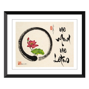 No Mud No Lotus- with Enso and drawing -Thich Nhat Hanh- 13x17&quot;