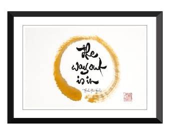 The way out is in -Thich Nhat Hanh (Gold Enso) 18x24"