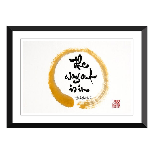 The way out is in -Thich Nhat Hanh (Gold Enso)