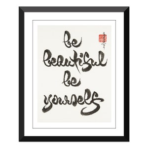 be beautiful be yourself- Thich Nhat Hanh- 10x13&quot;