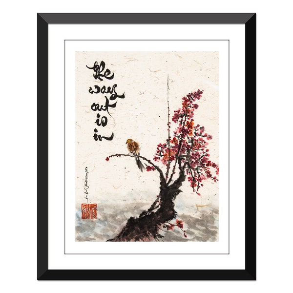 The way out is in - Plum Blossom and bird drawing- 9x12" - Thich Nhat Hanh quote