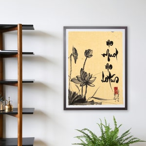 no Mud no Lotus -Thich Nhat Hanh- with lotus drawing - many sizes