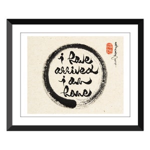 i have arrived i am home- in Zen circle- Jude paper- Many Sizes