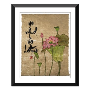 no Mud no Lotus- lotus drawing- 9x12&quot; Ancient paper - Thich Nhat Hanh quote