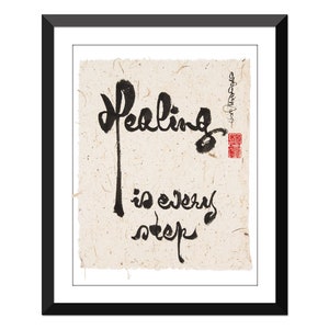 Healing is every step - Thich Nhat Hanh 9x12