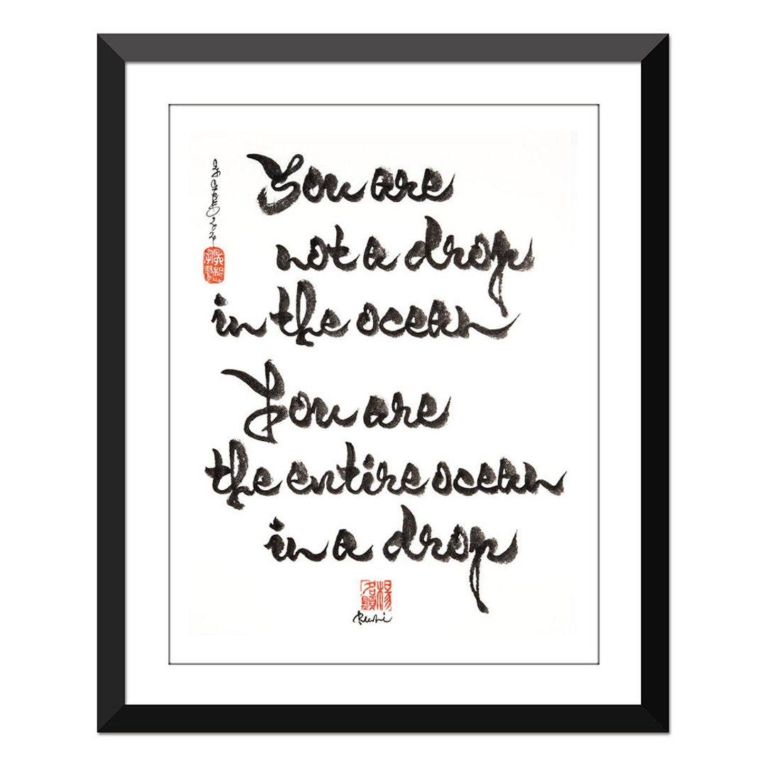 You Are Not a Drop in the Ocean. You Are the Entire Ocean in a Drop