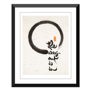 The way out is in - Thich Nhat Hanh- Enso Circle 3 -14x18&quot; Mulb