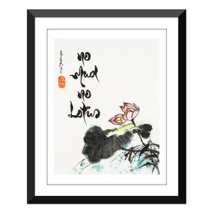 no Mud no Lotus- lotus drawing- 10x13" - Thich Nhat Hanh quote