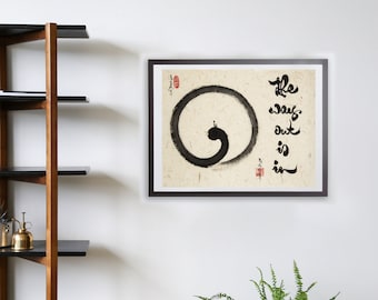 The way out is in- Thich Nhat Hanh- Enso Circle 2 -18x24&quot; Mulb