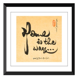 Home is the way- Thich Nhat Hanh - 10x10&quot;