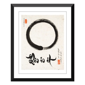 This is it- Thich Nhat Hanh- Enso Circle-14x18&quot; Mulb