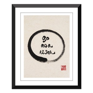 go as a river - in Zen circle- Jude paper- Many Sizes
