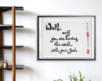 Walk as if you are kissing the Earth with your feet- White Xuan Paper- Many Sizes