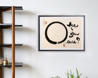 Are you sure ? with Enso - Thich Nhat Hanh- Many Sizes