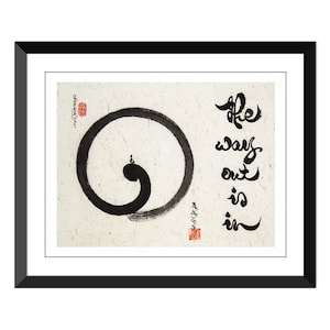 The way out is in- Thich Nhat Hanh- Enso Circle 2 -11x14&quot; Mulb