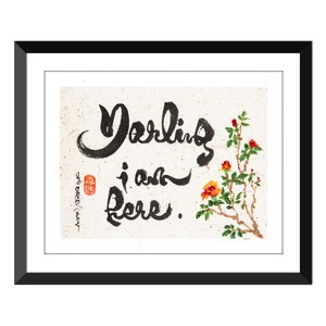 Darling i am here- with drawing- Thich Nhat Hanh- 9x12 Mulberry