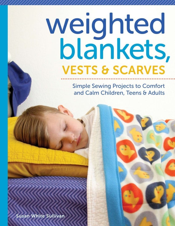 Weighted Blankets Vests and Scarves: Simple Sewing Projects | Etsy