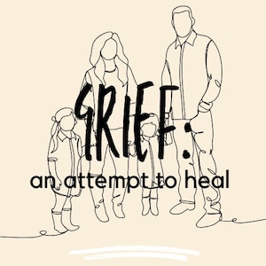 Grief: An Attempt to Heal Workbook